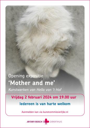 foto poster opening expositie 'Mother and me' Hella van 't Hof
